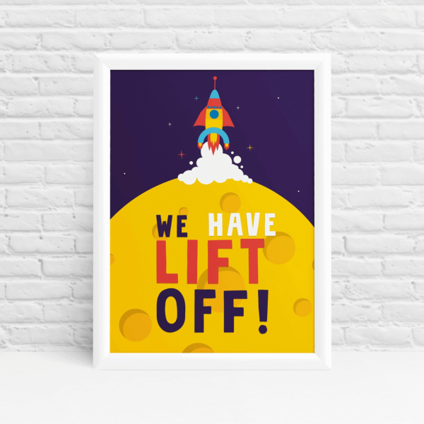 We Have Lift Off - Space themed wall art